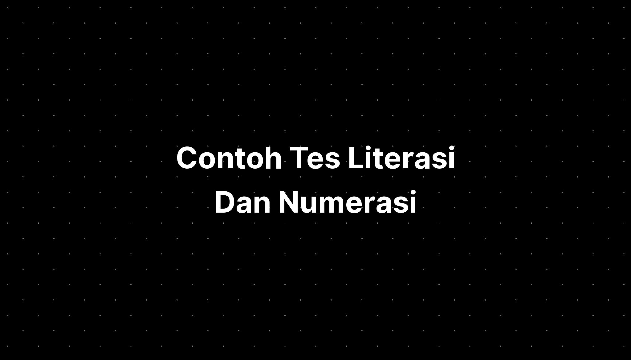 Contoh Tes Literasi Dan Numerasi IMAGESEE